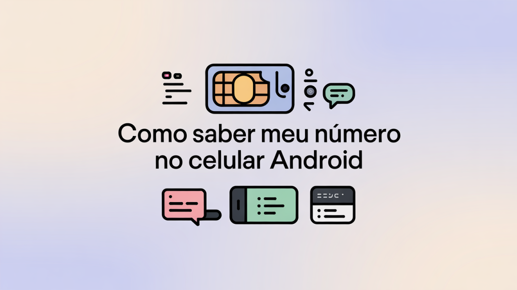 como saber meu numero no celular android